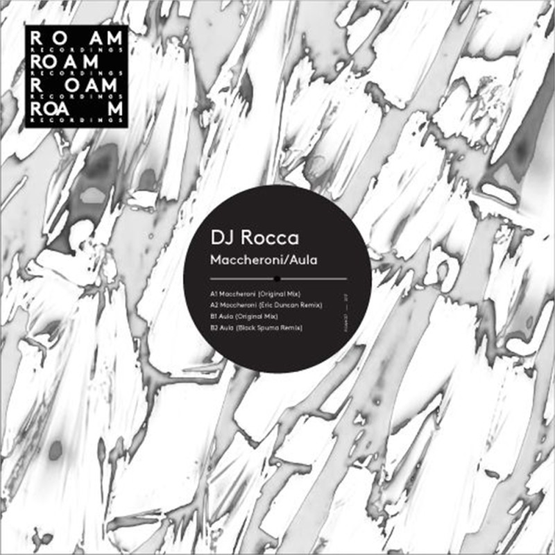 DJ Rocca – Maccheroni / Aula [Roam Recordings]