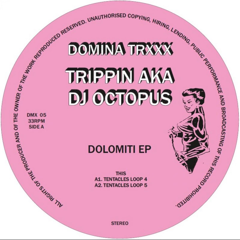 Trippin aka DJ Octopus - Dolomiti EP [Domina Trxxx]