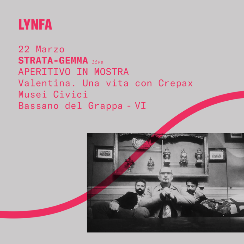 Lynfa presenta Strata-Gemma live @ Museo Civico Bassano del Grappa - VI