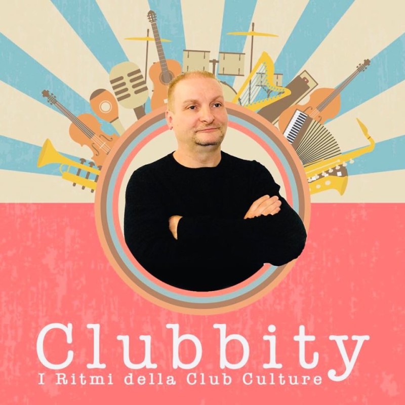 CLUBBITY - I Ritmi della Club Culture - with DJ Chemikangelo