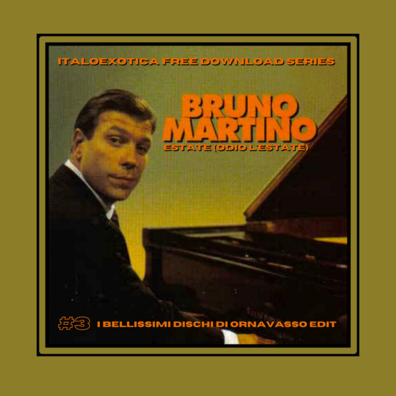 Bruno Martino - Estate (Odio l'Estate) [Italoexotica Edit]
