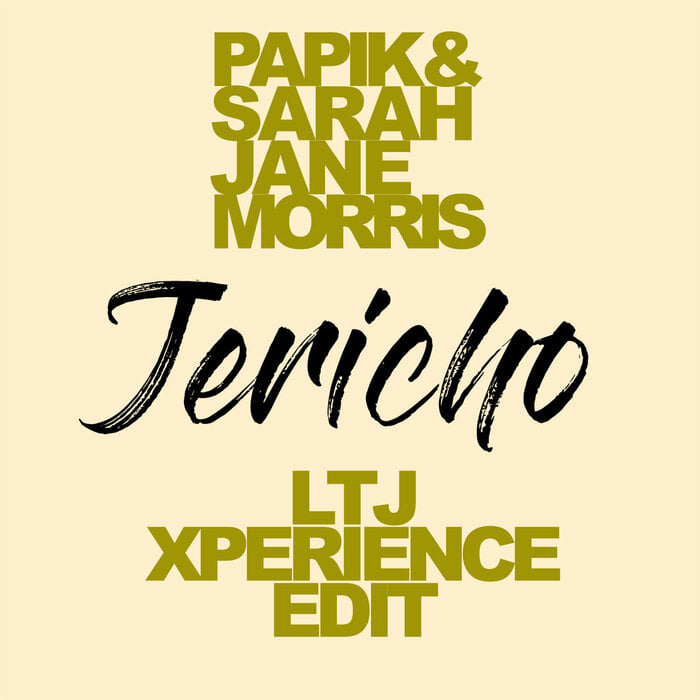 Papik & Sarah Jane Morris - Jericho (LTJ Xperience Edit) [Irma Records]
