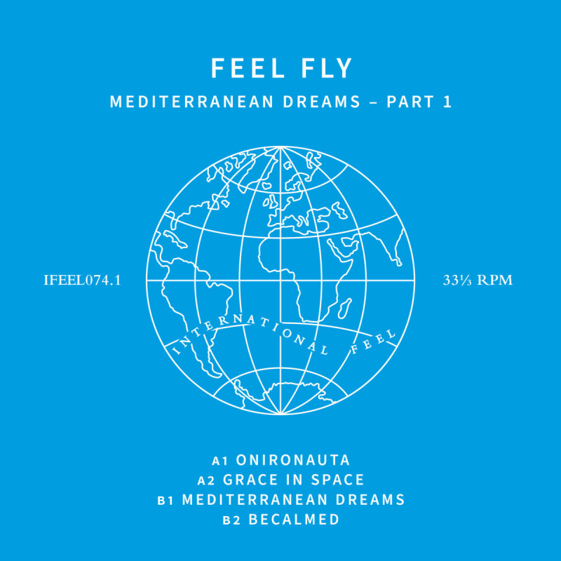 Feel Fly - Mediterranean Dreams Part 1 [International Feel]