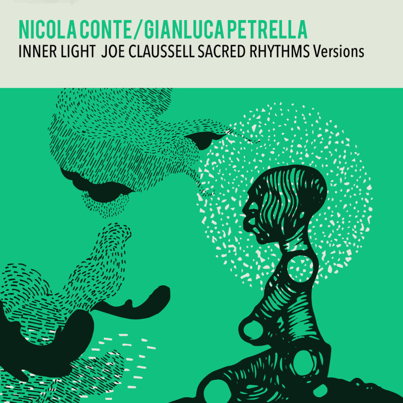 Nicola Conte & Gianluca Petrella – Inner Light: Joe Claussell Sacred Rhythms Versions [Schema Records]