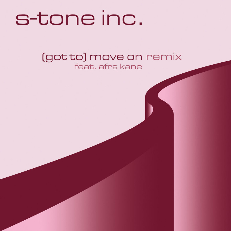 S-Tone Inc - (Got To) Move On - Remix (feat. Afra Kane) [Schema Records]