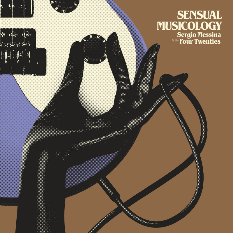 Sergio Messina & The Four Twenties - Sensual Musicology [Hell Yeah Recordings]