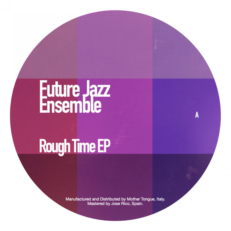 Future Jazz Ensemble - Rough Time EP [Ten Lovers Music]