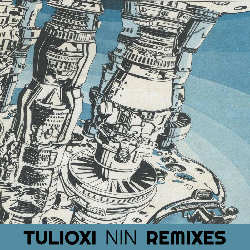 Tulioxi - Nin (2022 Remixes)
