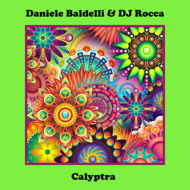 Daniele Baldelli & DJ Rocca - Calyptra
