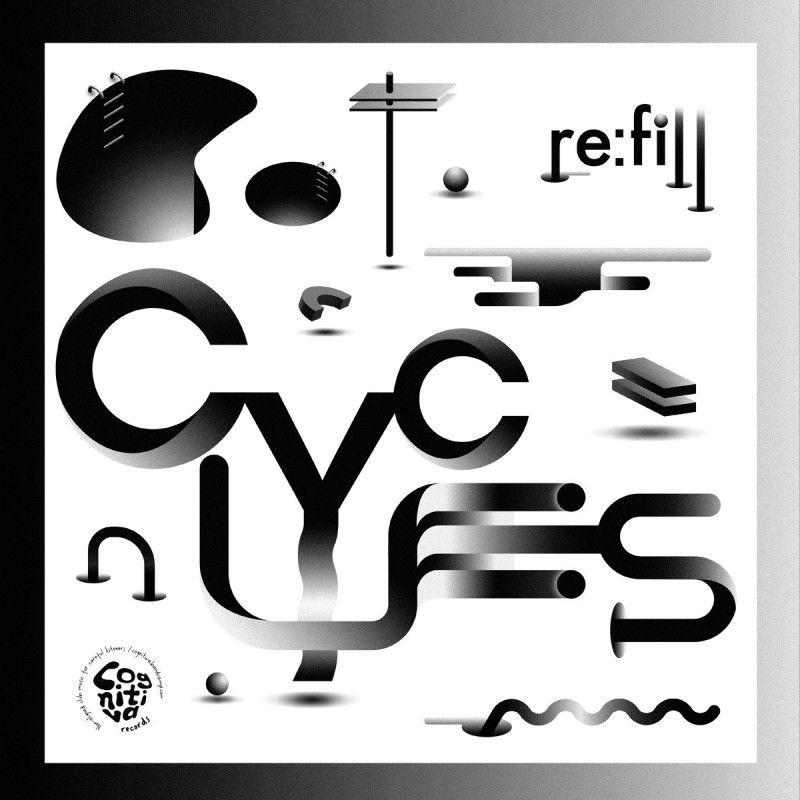 Re​:Fill - Cycles [Cognitiva Records]