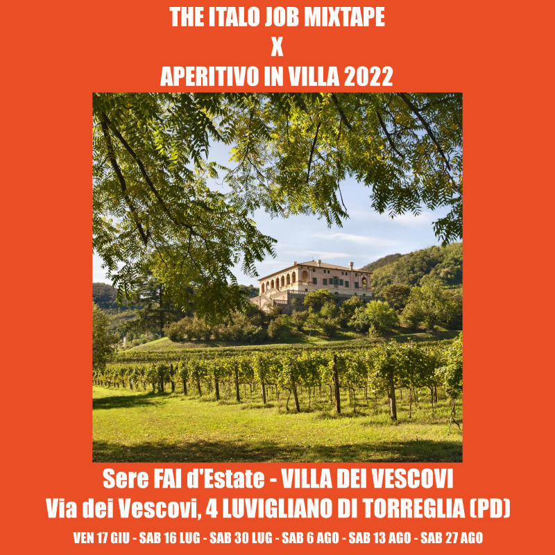 The Italo Job mixtape x FAI Villa dei Vescovi 2022