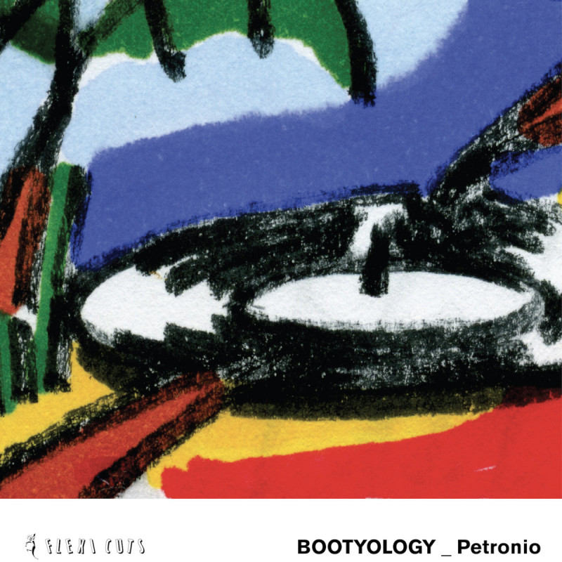 Petronio - Bootyology LP [Flexi Cuts]