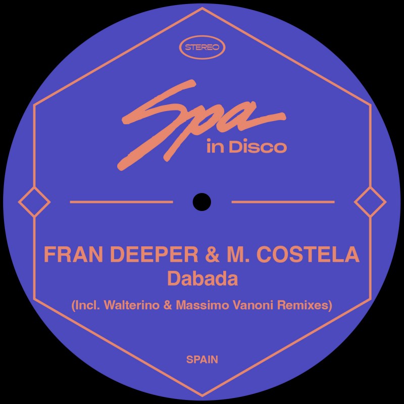 Fran Deeper & Manuel Costela - Dabada [Spa In Disco] (Including Walterino and Massimo Vanoni Remixes)