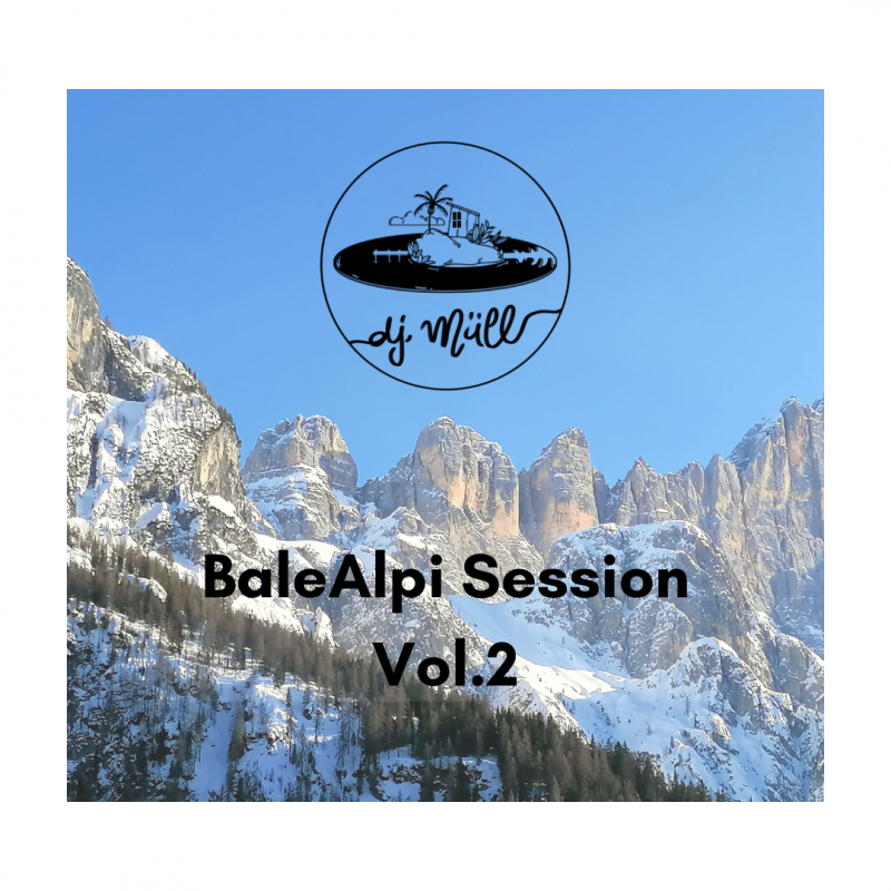 DJ Müll – BaleAlpi session vol.2
