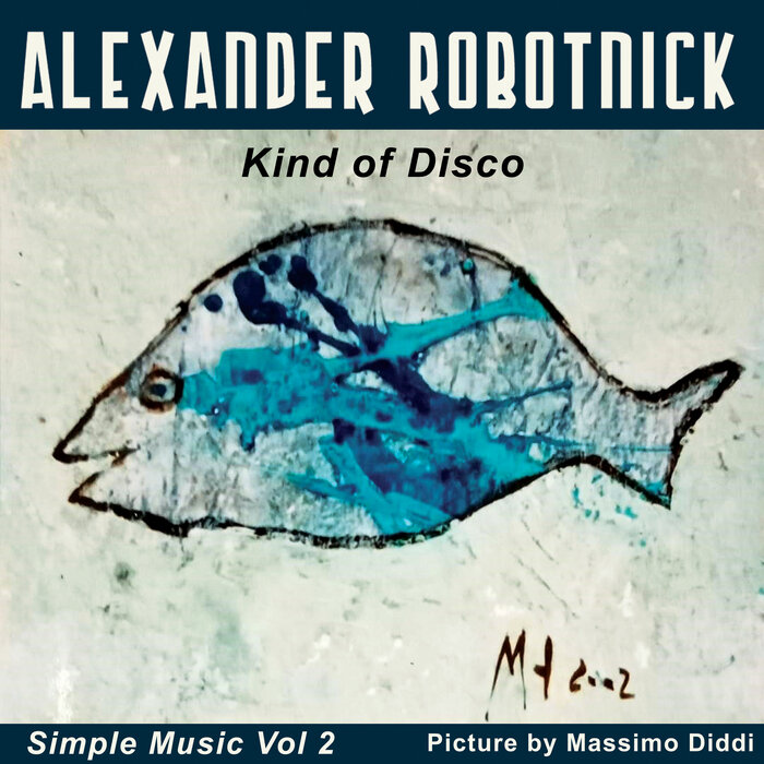Alexander Robotnick - Simple Music Vol 2 - Kind of Disco [Hot Elephant]