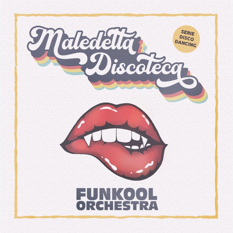 Funkool Orchestra - Maledetta Discoteca / Tiene 'O Tiempo [Maledetta Discoteca Records]