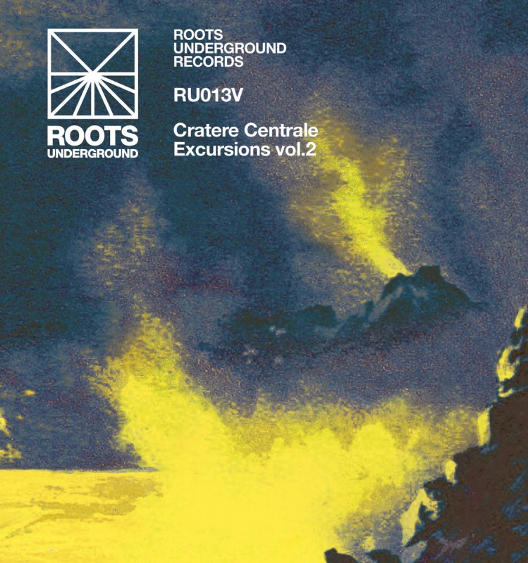 Cratere Centrale - Excursions Vol​.​2 [Roots Underground Records]