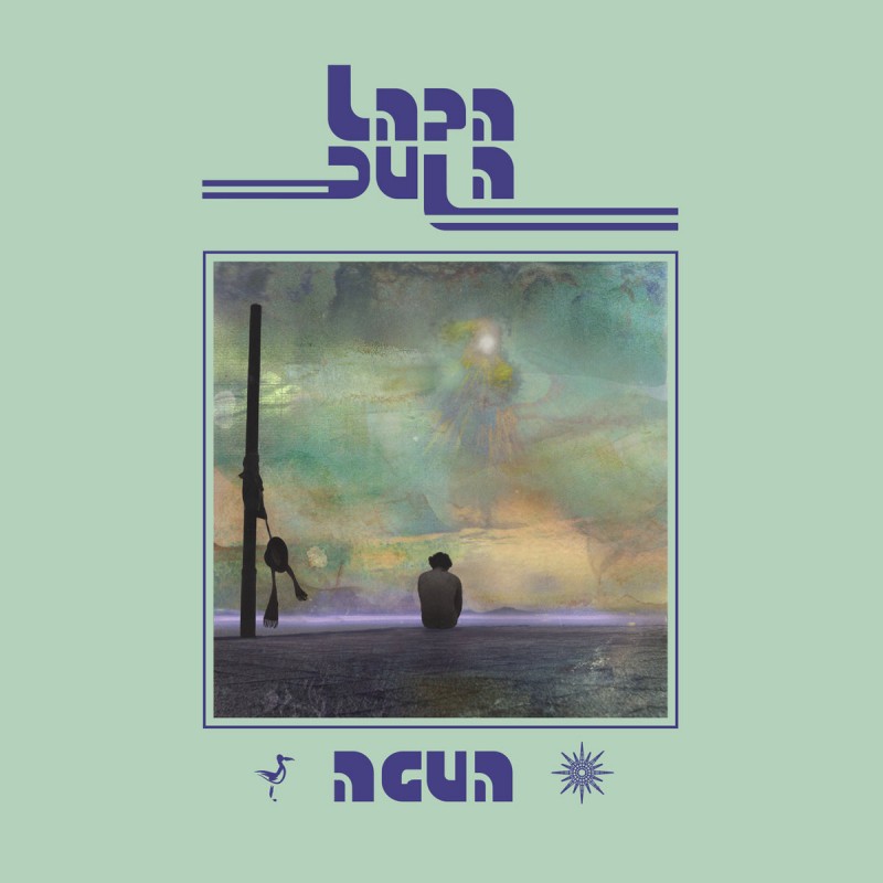 Lapa Dula - Agua [Early Sounds Recordings]