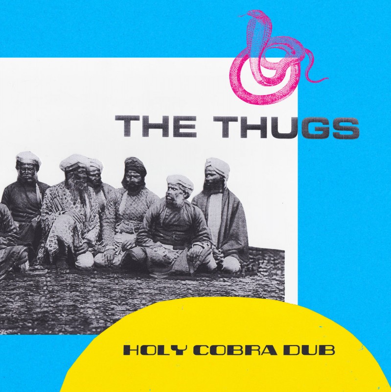 The Thugs - Holy Cobra Dub [Love Boat Records & Buttons]