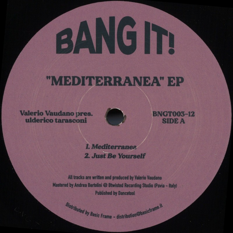 Valerio Vaudano presents Ulderico Tarasconi - Mediterranea EP [Bang It!]