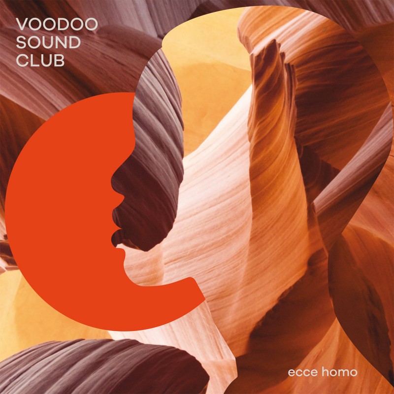 Voodoo Sound Club - Ecce Homo [Cinedelic Records]