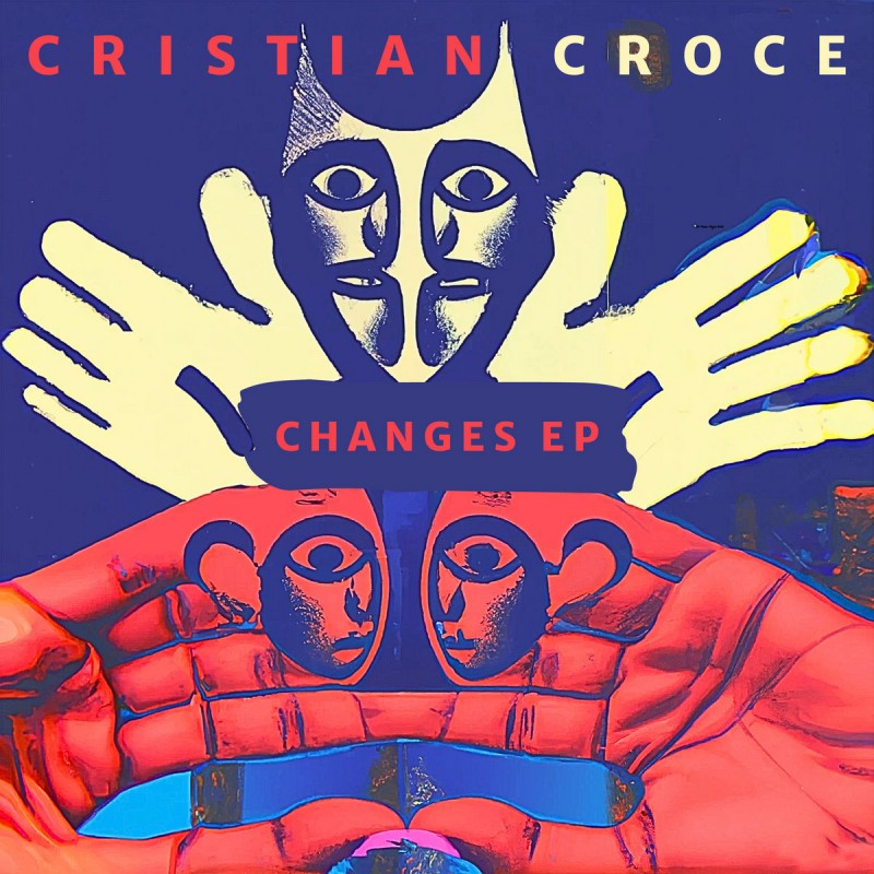 Cristian Croce - Changes EP [Ruvido Records]