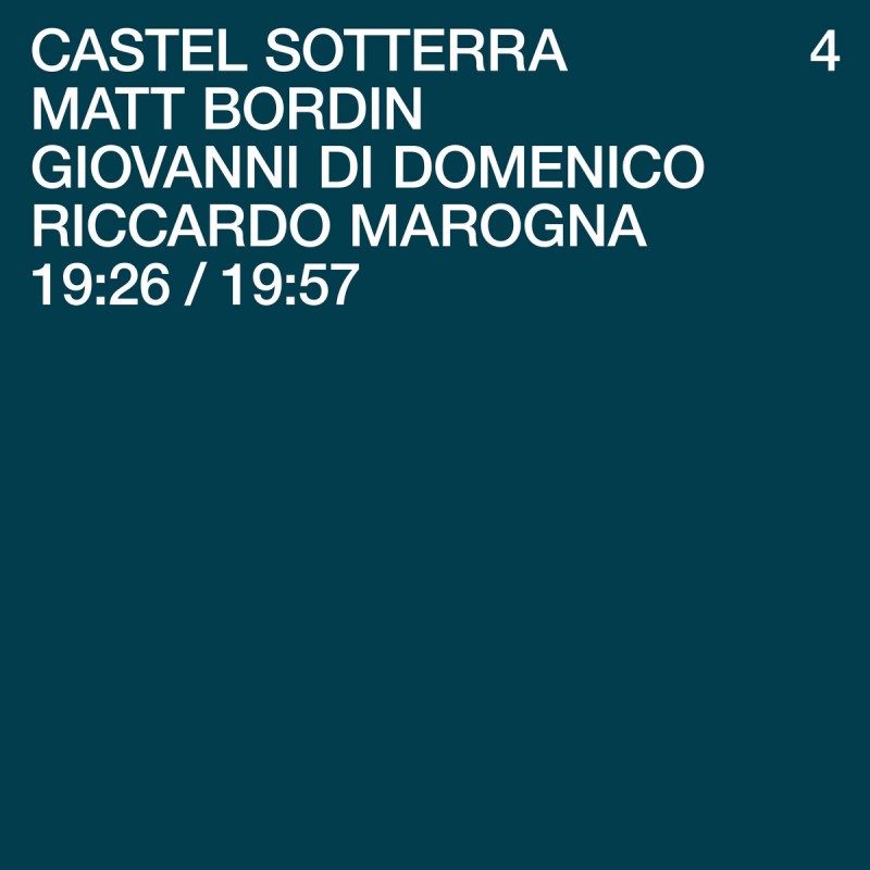 Matt Bordin Giovanni Di Domenico Riccardo Marogna - Castel Sotterra 4 [Castel Sotterra]