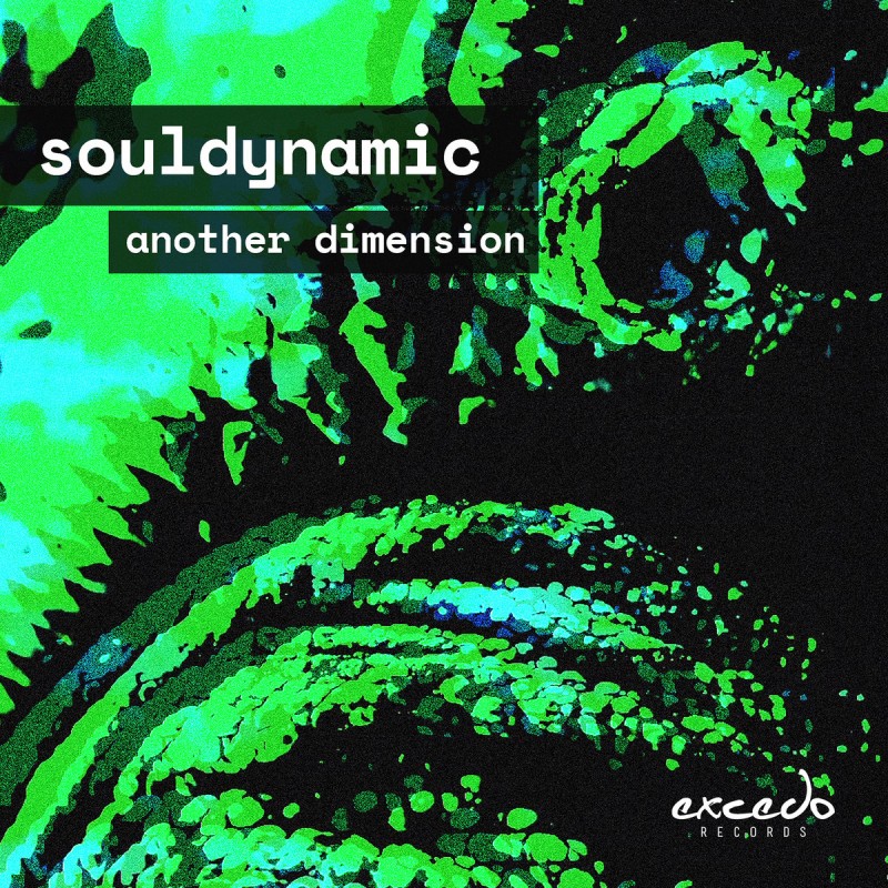 Souldynamic - Another Dimension [Excedo Records]