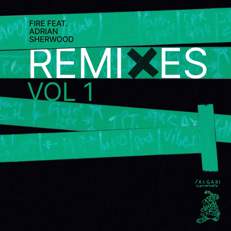 Fire feat. Adrian Sherwood - Remixes vol. 1 [Salgari Records]