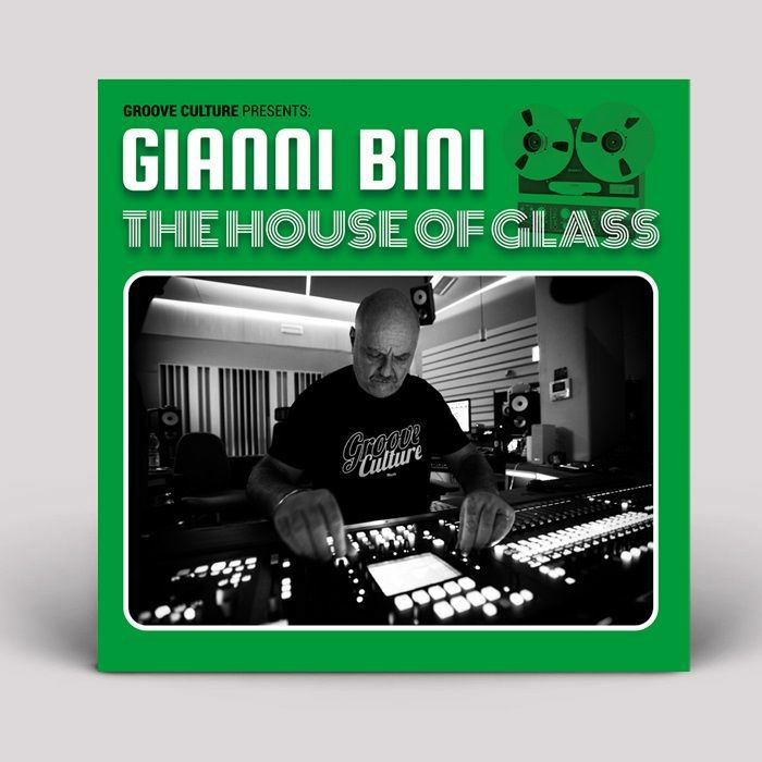 Gianni Bini - The House Of Glass [Groove Culture]
