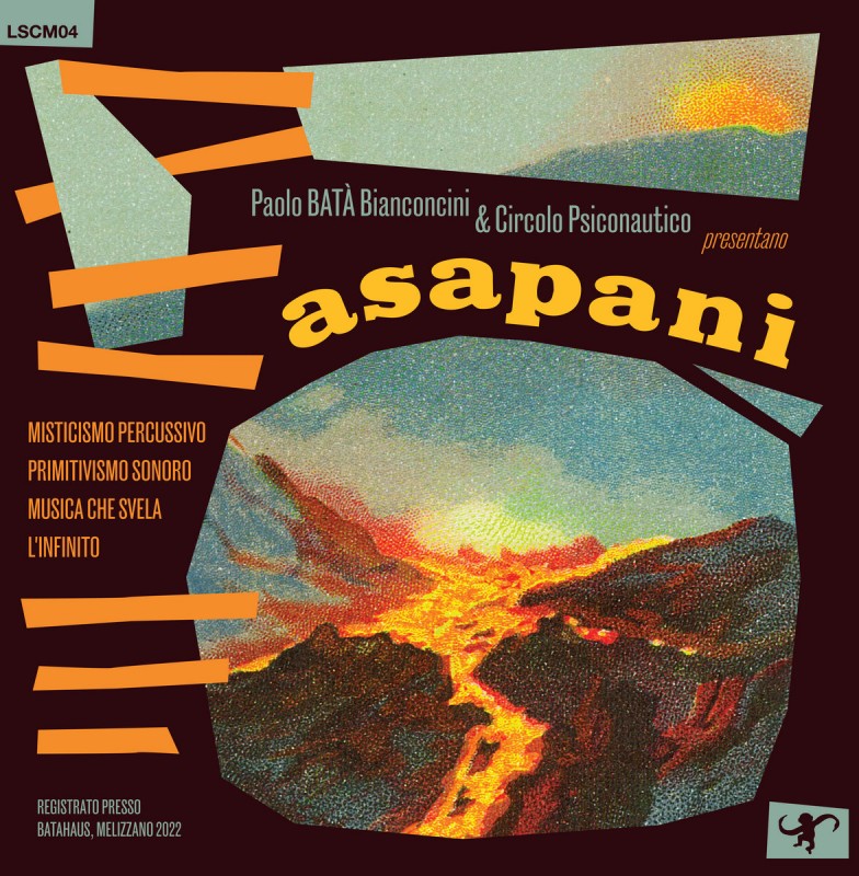 Paolo Batà Bianconcini & Circolo Psiconautico - Asapani [La Scimmia Records]