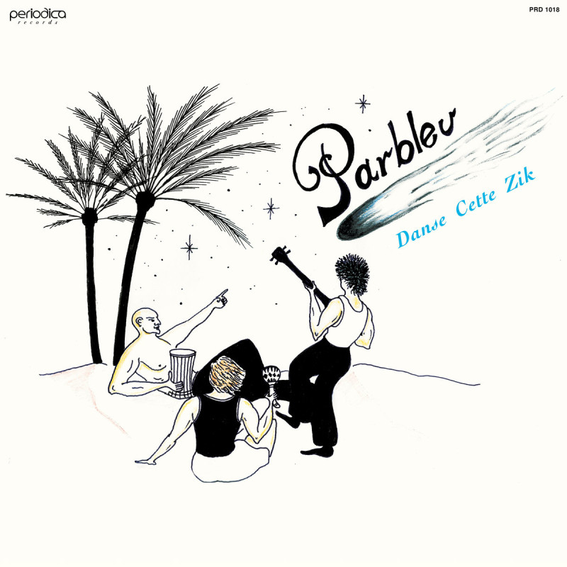 Parbleu - Danse Cette Zik [Periodica Records]