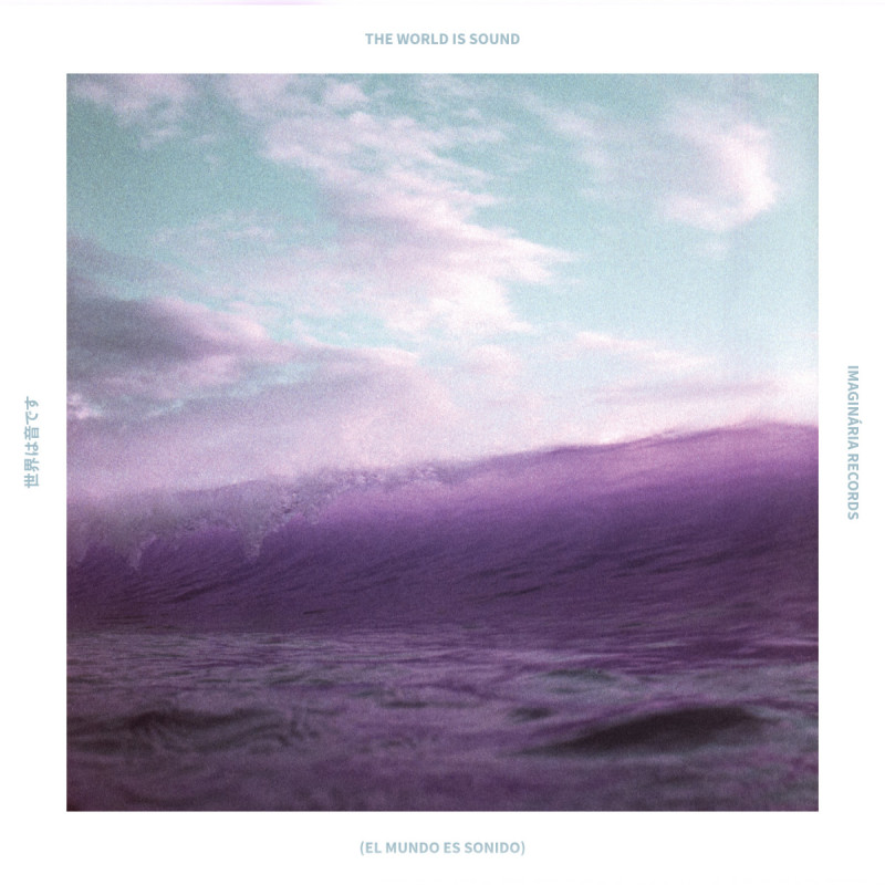 (El Mundo Es Sonido) The World Is Sound First: The Trip [Imaginaria Records]