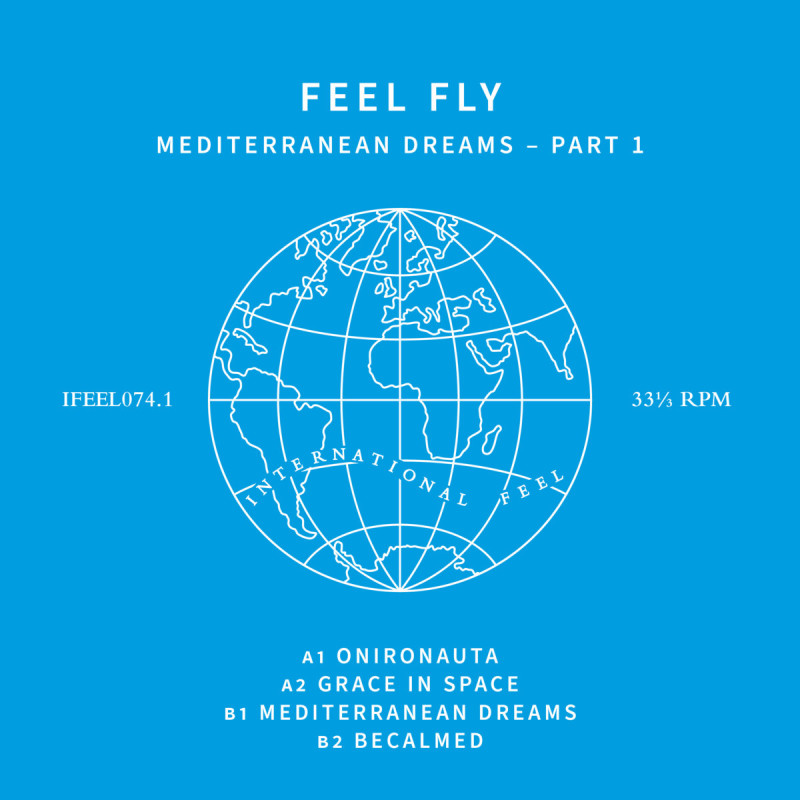 Feel Fly - Mediterranean Dreams Part 1 [International Feel]