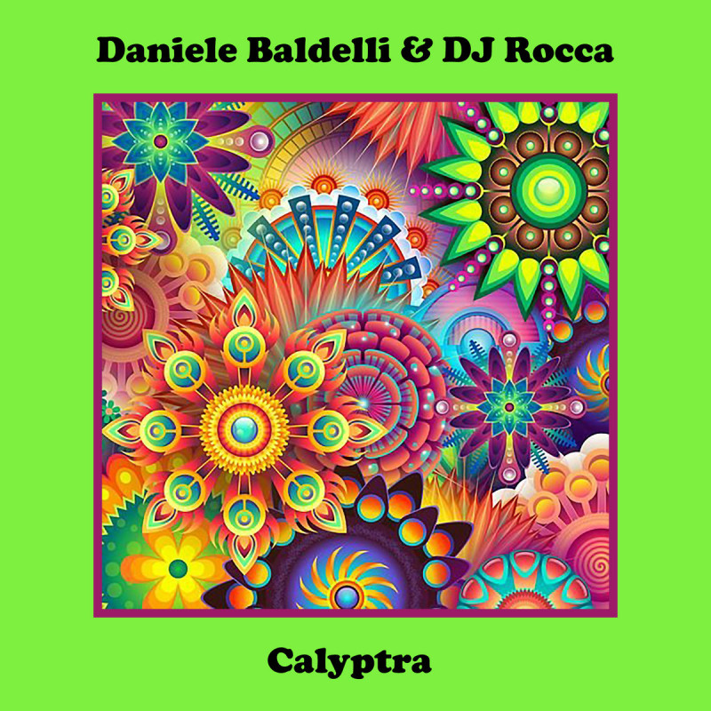 Daniele Baldelli & DJ Rocca - Calyptra