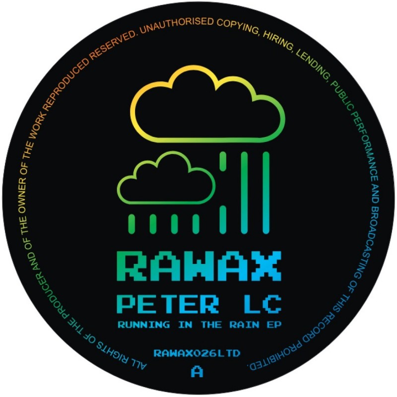 Peter LC - Running In The Rain EP [Rawax]