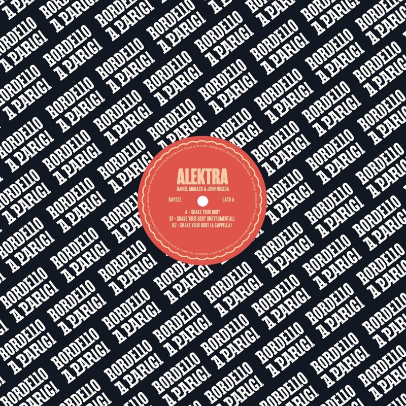 Alektra aka Daniel Monaco & John Noseda - Shake Your Body [Bordello A Parigi]