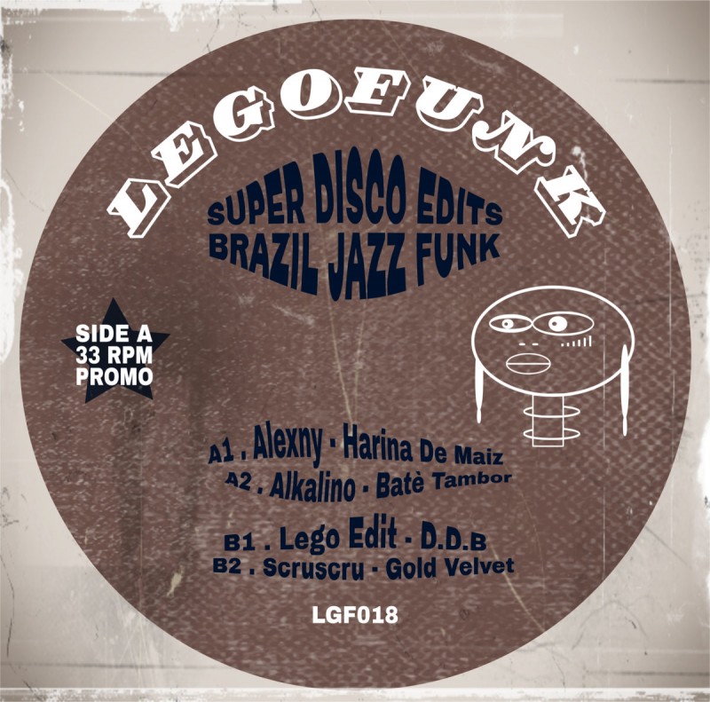Alexny / Alkalino / Lego Edit / Scruscru - Super Disco Edits Brazil Jazz Funk [Legofunk Records]