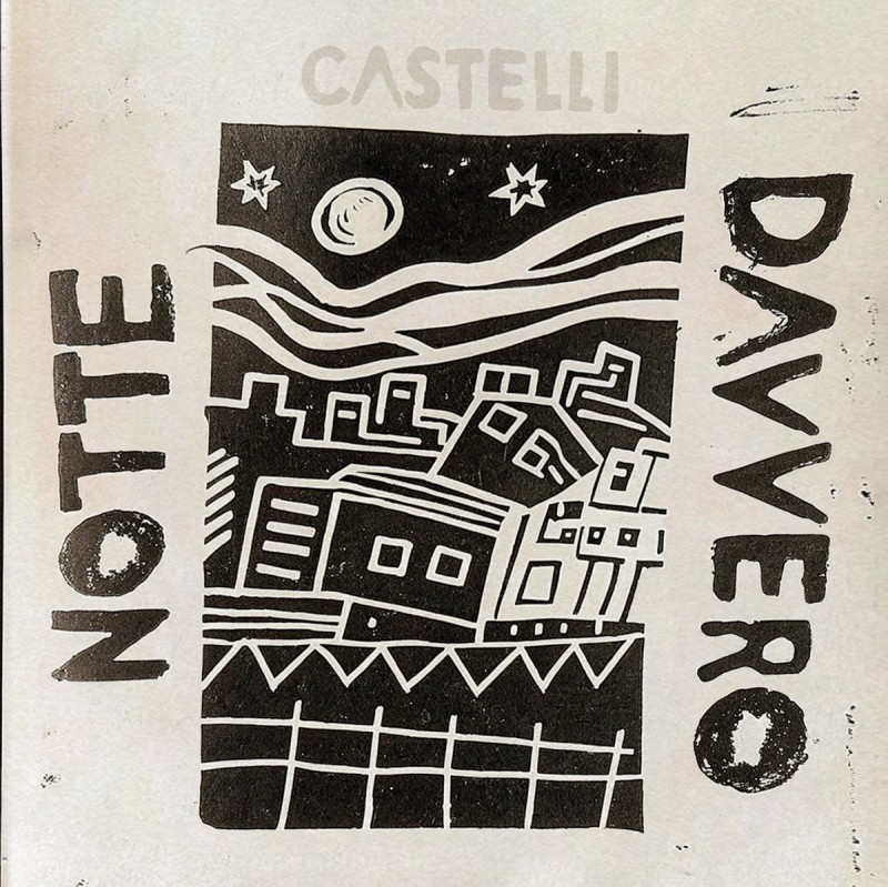 Castelli - Notte Davvero [Spittle]