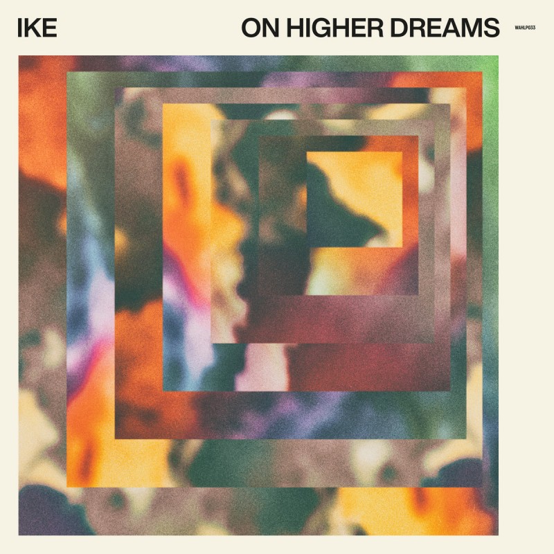 Ike - On Higher Dreams [Wah Wah 45s]