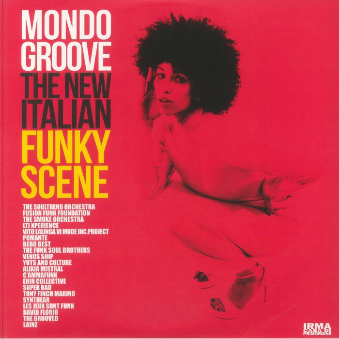 Mondo Groove: The New Italian Funky Scene [Irma Records]