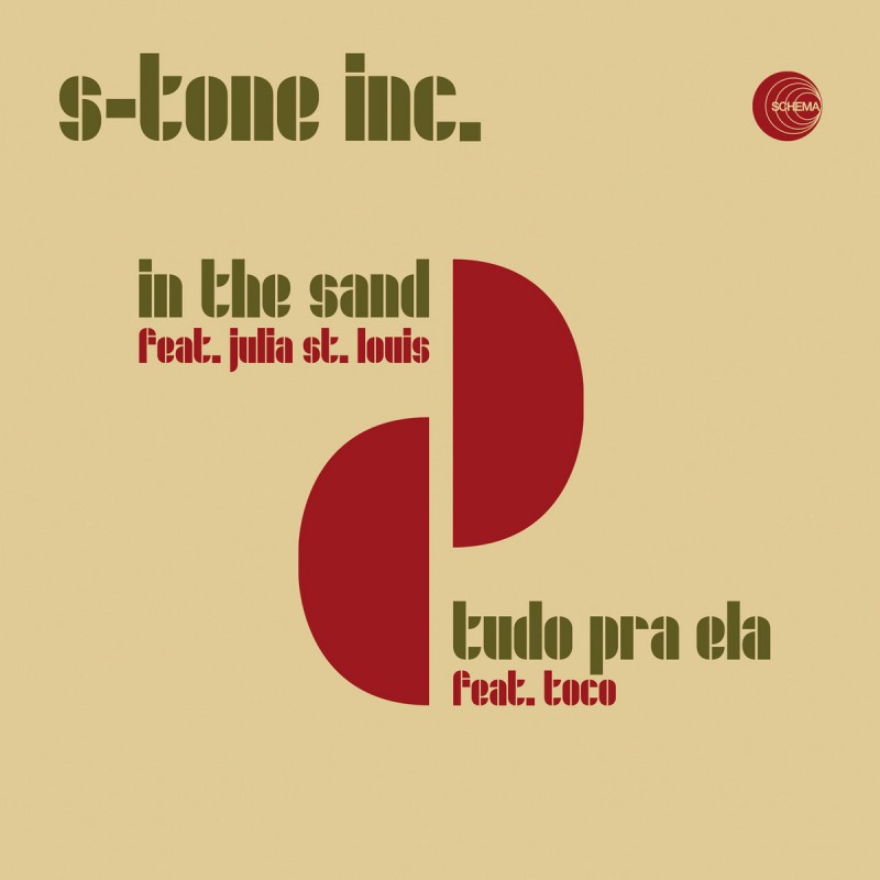 S-Tone Inc. - In The Sand / Tudo Pra Ela [Schema Records]