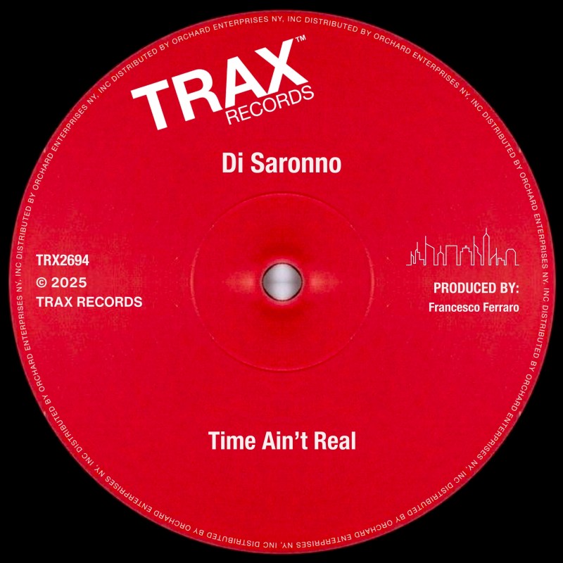 Di Saronno - Time Ain't Real [Trax Records]