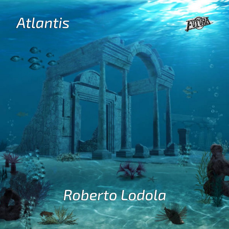 Roberto Lodola - Atlantis [Futura]