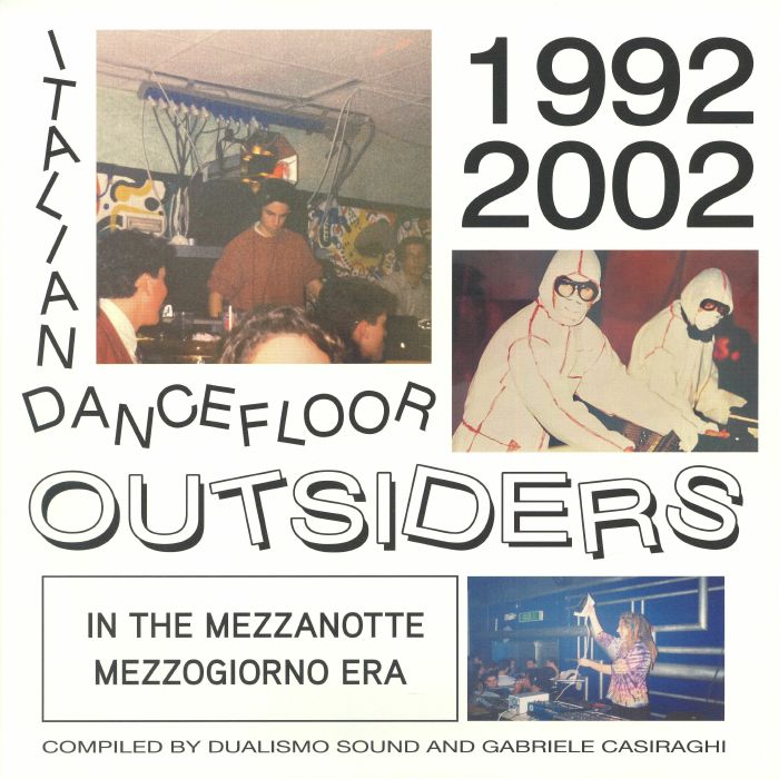 Italian Dancefloor Outsiders In The Mezzanotte Mezzogiorno Era 1992 - 2002 [Sound Metaphors]